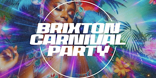 BRIXTON CARNIVAL - Summer Day Party primary image