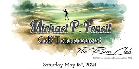 2024 Michael P. Fencil Annual Golf Tournament