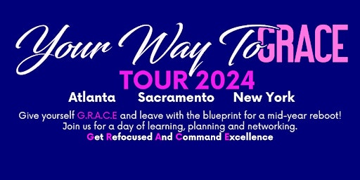 Primaire afbeelding van Sacramento. Your Way To  G.R.A.C.E.  Conference