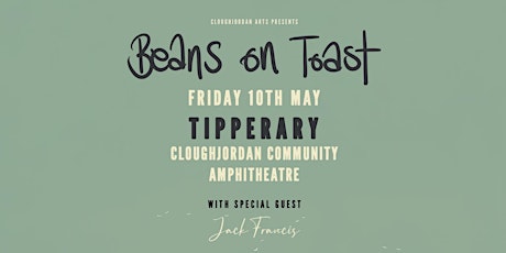 Beans on Toast with support Jack Francis