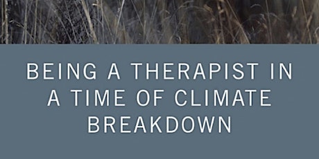Immagine principale di Book Launch - Being a Therapist in a Time of Climate Breakdown 