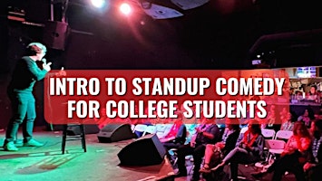 Primaire afbeelding van Intro To Standup Comedy For College Students - One-Day Comedy Bootcamp