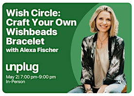 Imagem principal do evento Wish Circle: Craft Your Own Wishbeads Bracelet with Alexa Fischer