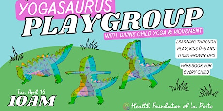 Imagem principal do evento April Playgroup: Yogasaurus with Christie from Divine Child Yoga & Movement