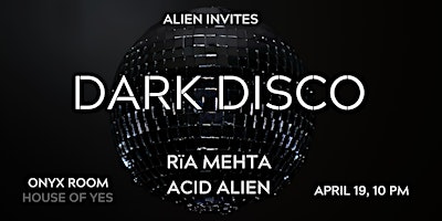 DARK+DISCO+%C2%B7+Alien+Invites+%C2%B7+R%C3%AFa+Mehta+%C2%B7+