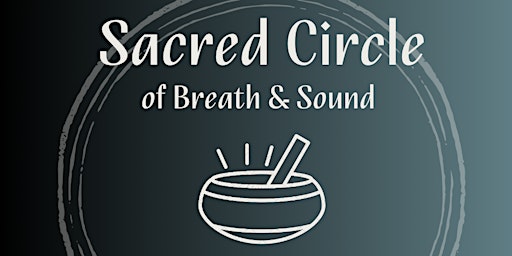 Imagem principal do evento Sacred Circle of Breath & Sound