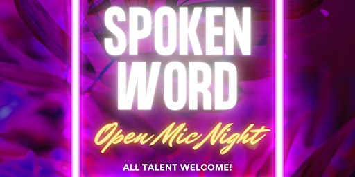 Primaire afbeelding van IT'S ALL ABOUT SPOKEN WORD (Open Mic Night)