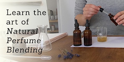 Natural Perfumery Masterclass: Perfume-Blending Workshop primary image