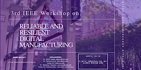 3rd IEEE Workshop On Reliable & Resilient Digital Manufacturing