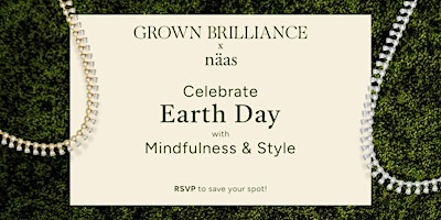 Celebrate Earth Day with Grown Brilliance x näas primary image