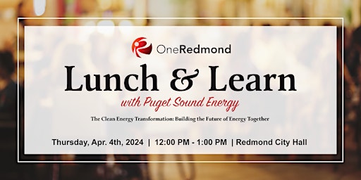 Image principale de OneRedmond Lunch & Learn: Clean Energy with PSE