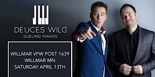 Immagine principale di Deuces Wild Dueling Pianos | Willmar VFW | w/ Clayton Ryan | April 13th 