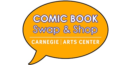 Imagen principal de Carnegie Comic Book Swap & Shop Registration - DEADLINE EXTENDED