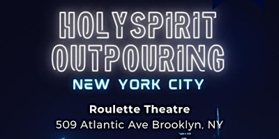 Hauptbild für God's Remnant Assembly presents Holy Spirit Outpouring in New York City
