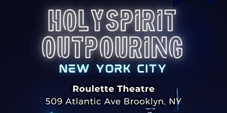 God's Remnant Assembly presents Holy Spirit Outpouring in New York City