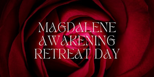 Imagem principal do evento Magdalene Awakening Retreat Day