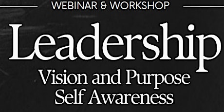 Leadership | Vision and Purpose | Self Awareness