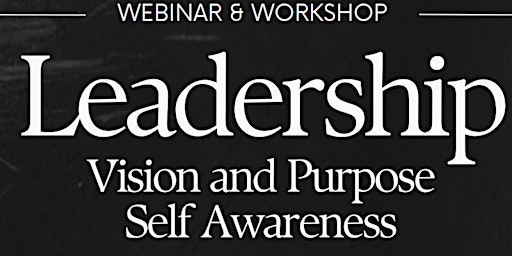 Hauptbild für Leadership | Vision and Purpose | Self Awareness