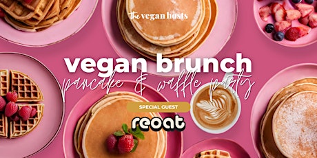 VEGAN BRUNCH - PANCAKE & WAFFLE PARTY