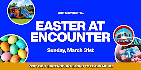 EASTER AT ENCOUNTER