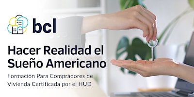 Imagen principal de Hacer Realidad el Sueño Americano: Educación para Compradores de Vivienda