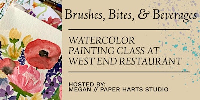 Brushes, Bites, & Beverages @ The West End Restaurant primary image
