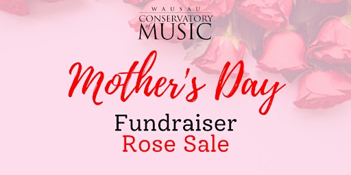 Imagen principal de WCM Mother's Day Fundraiser Rose Sale