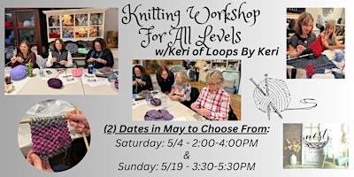 Image principale de Knitting Workshop For All Levels w/ Keri of Loops by Keri