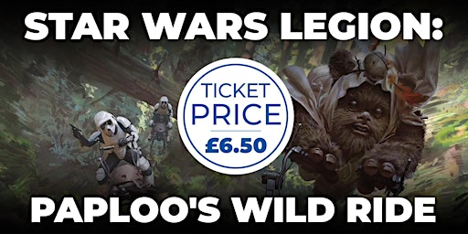 Star Wars: Legion - Paploo's Wild Ride primary image