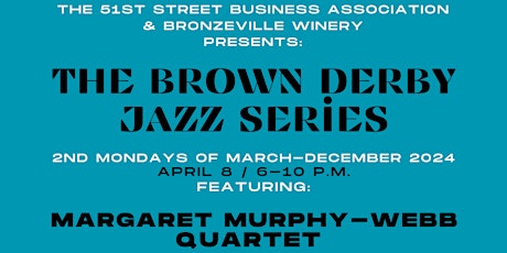 The Brown Derby Jazz Series Presents Margaret Murphy-Webb Quartet