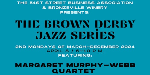 Image principale de The Brown Derby Jazz Series Presents Margaret Murphy-Webb Quartet