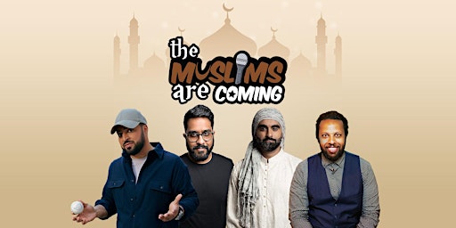 Imagem principal do evento The Muslims Are Coming : Solihull