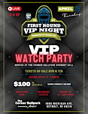 First Round VIP Night- Watch Party Presented By Detroit PAL