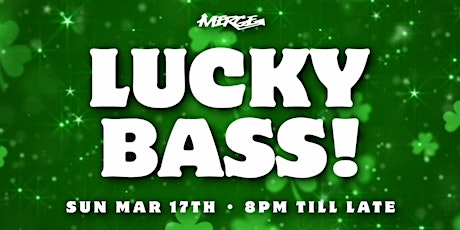 Primaire afbeelding van "LUCKY BASS!" ST PATTY'S OC WAREHOUSE PARTY (18+)