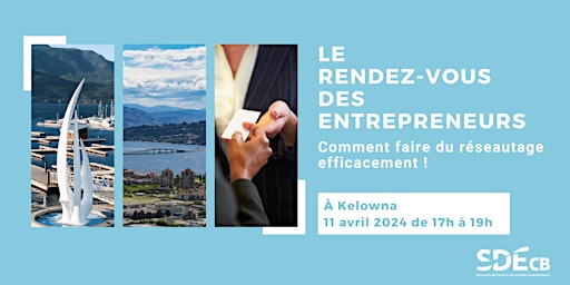 Hauptbild für RDV des entrepreneurs :  Comment faire du réseautage efficacement !