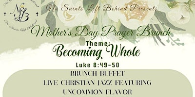 Image principale de Mother’s Day Prayer Brunch and Fundraiser