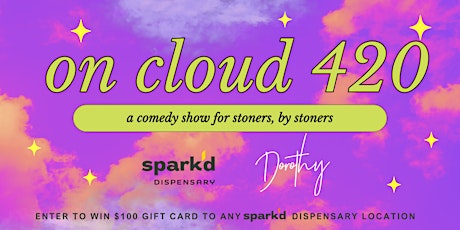 On Cloud 420 : a comedy show for stoners, by stoners at Dorothy