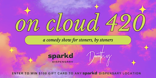 Primaire afbeelding van On Cloud 420 : a comedy show for stoners, by stoners at Dorothy