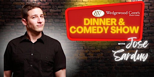 Immagine principale di Dinner & Comedy Show Featuring Jose Sarduy @ Wedgewood Cove 