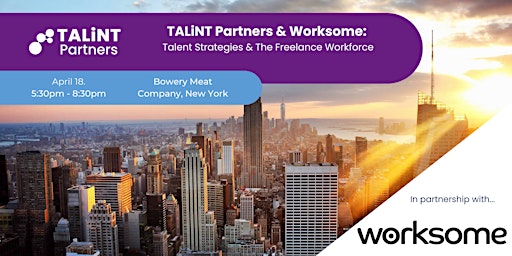 TALiNT Partners & Worksome: Talent Strategies & The Freelance Workforce primary image