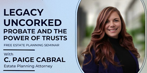 Legacy Uncorked: Probate & The Power of Trusts primary image