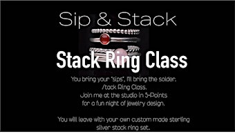 Sip & Stack - Silver Stack Ring Making Class primary image