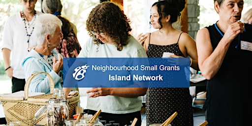 Primaire afbeelding van Neighbourhood Small Grants Island Network Summit 2024