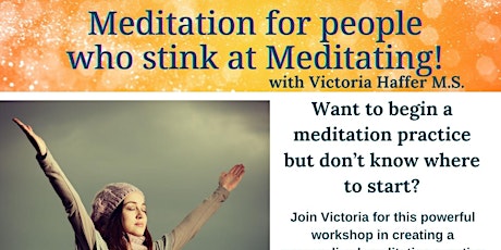 Meditation for people who stink at Meditating!