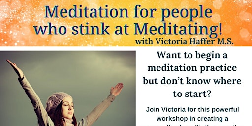 Meditation for people who stink at Meditating! primary image