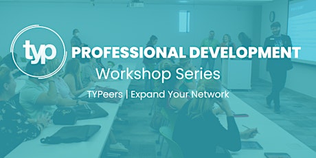 Imagem principal do evento TYP Professional Development's TYPeers | Expand Your Network