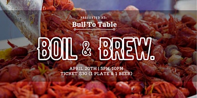 Imagen principal de Boil & Brew - Presented by Bull To Table and Camp Brewing Company