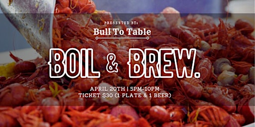 Imagem principal do evento Boil & Brew - Presented by Bull To Table and Camp Brewing Company