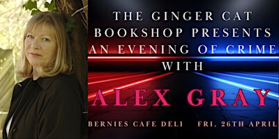 Imagem principal de The Ginger Cat Bookshop Presents an Evening of Crime with Author Alex Gray