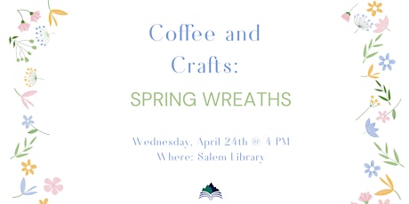 Coffee and Crafts: Spring Wreaths